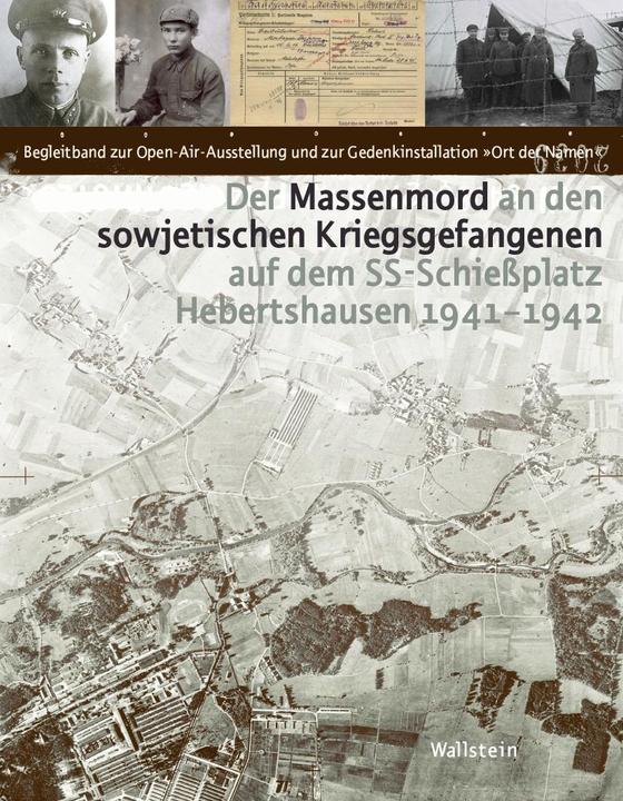 Produktbild Der Massenmord an den sowjetischen Kriegsgefangenen auf dem SS-Schiessplatz Hebertshausen 1941-1942 (Deutsch, Gabriele Riedle Hammermann, Andrea Riedle, 2020)