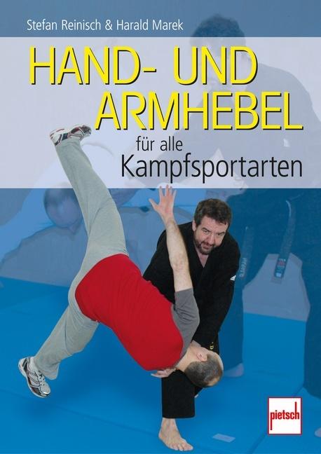 Produktbild Hand- und Armhebel für alle Kampfsportarten (Deutsch, Stefan Reinisch, 2011)