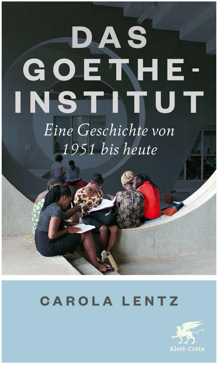 Immagine prodotto Das Goethe-Institut (Tedesco, Carola Lentz, 2021)