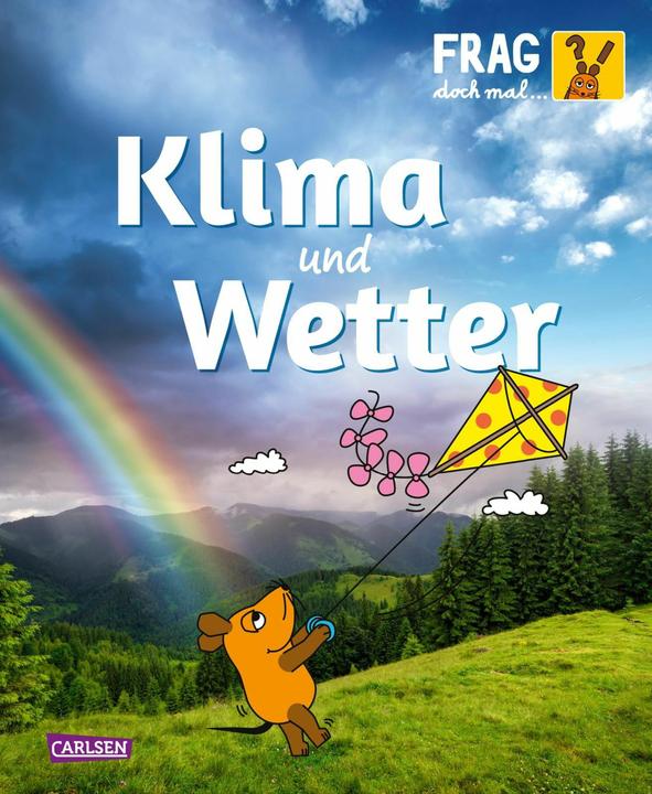 Produktbild Frag doch mal... die Maus: Klima und Wetter (Deutsch, Gabi Neumayer, Vera Rehaag, 2024)