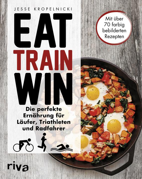 Produktbild Eat. Train. Win (Deutsch, Jesse Kropelnicki, 2017)