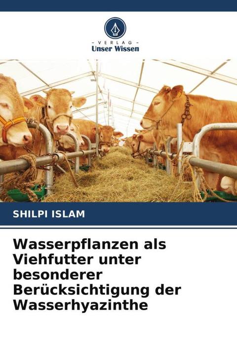 Produktbild Wasserpflanzen als Viehfutter unter besonderer Berücksichtigung der Wasserhyazinthe (Shilpi Islam, 2021)