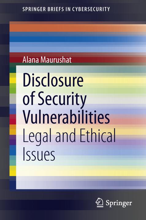 Produktbild Disclosure of Security Vulnerabilities (Englisch, Alana Maurushat, 2013)