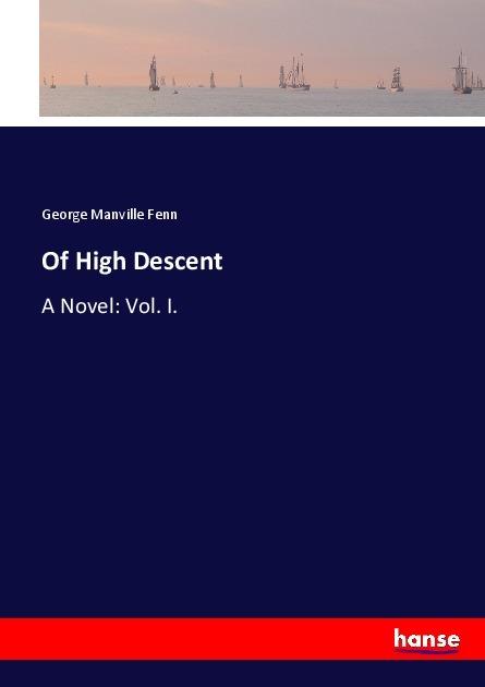Produktbild Of High Descent (George Manville Fenn, 2017)
