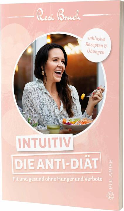 Produktbild Intuitiv – Die Anti-Diät (Deutsch, Resi Bruch, 2020)