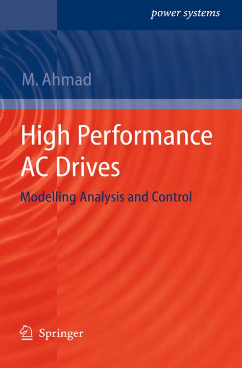 Produktbild High Performance AC Drives (Englisch, Mukhtar Ahmad, 2012)