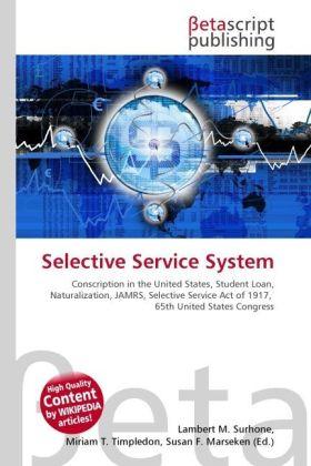 Actual product image Selective Service System (Susan F. Marseken, Lambert M. Surhone, Miriam T. Timpledon, 2010)