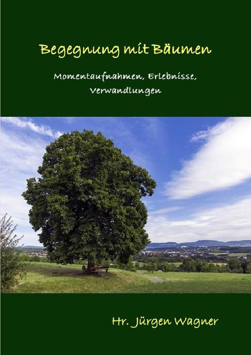 Produktbild Begegnung mit Bäumen (Deutsch, Jürgen Wagner, 2017)
