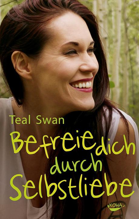 Actual product image Befreie dich durch Selbstliebe (German, Teal Swan, 2015)