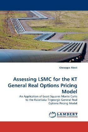 Image du produit Assessing LSMC for the KT General Real Options Pricing Model (Giuseppe Alesii, 2010)