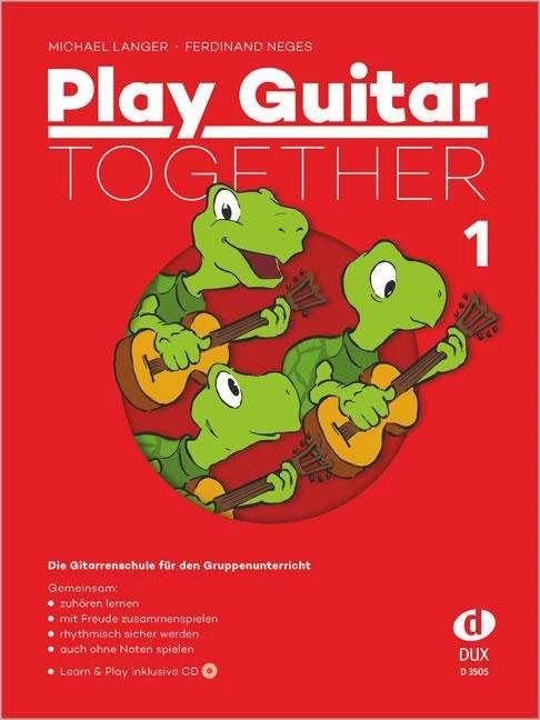 Produktbild Play Guitar Together 1 (Deutsch, Ferdinand Neges, Michael Langer, 2007)