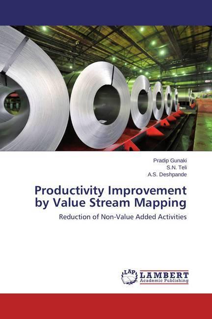 Produktbild Productivity Improvement by Value Stream Mapping (A. S. Deshpande, S. N. Teli, Pradip Gunaki, 2015)