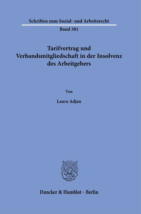 Image du produit Tarifvertrag und Verbandsmitgliedschaft in der Insolvenz des Arbeitgebers (Allemand, Laura Adjan, 2023)