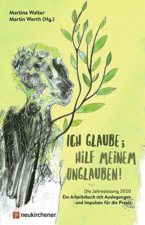 Produktbild Ich glaube- hilf meinem Unglauben! (Deutsch, Tina Willms, Sabine Herwig, Martin Werth, Christian Hählke, Johannes Beer, Klaus Göttler, 2019)