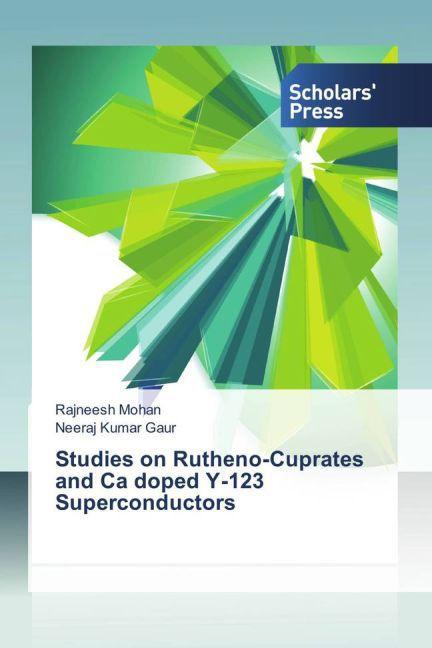 Label énergétique Studies on Rutheno-Cuprates and Ca doped Y-123 Superconductors (Allemand, Neeraj Kumar Gaur, Rajneesh Mohan, 2013)