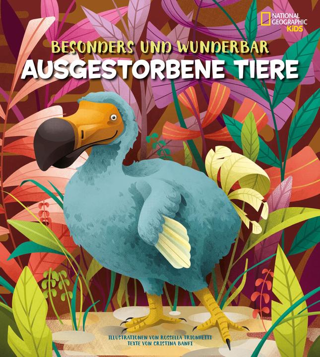 Produktbild National Geographic Besonders und wunderbar: Ausgestorbene Tiere (Deutsch, Cristina Banfi, 2021)
