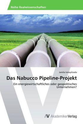 Actual product image Das Nabucco Pipeline-Projekt (German, Jamila Ismayilzada, 2014)