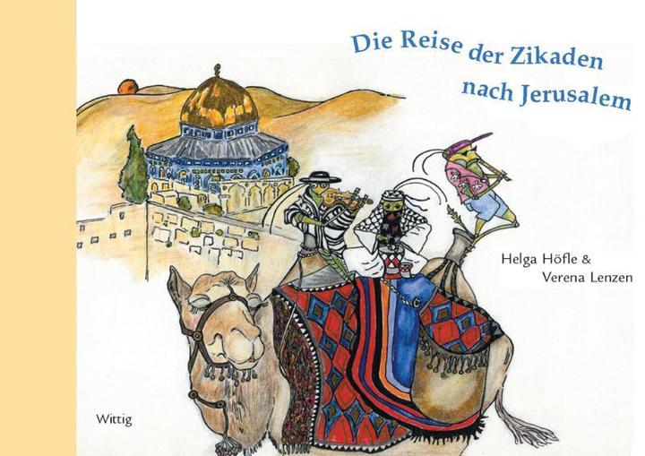 Actual product image Die Reise der Zikaden nach Jerusalem (German, Verena Lenzen, Helga Höfle, 2004)