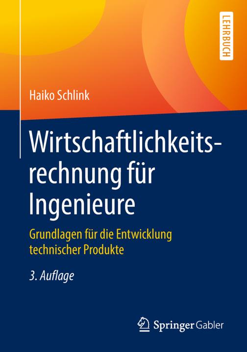 Produktbild Wirtschaftlichkeitsrechnung für Ingenieure (Haiko Schlink, 2018)