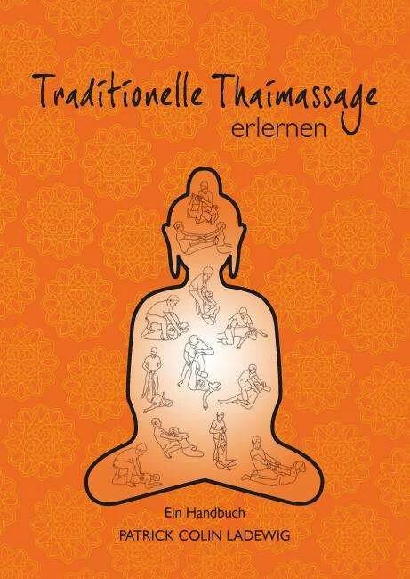 Actual product image Traditionelle Thaimassage erlernen (German, Patrick Colin Ladewig, 2011)