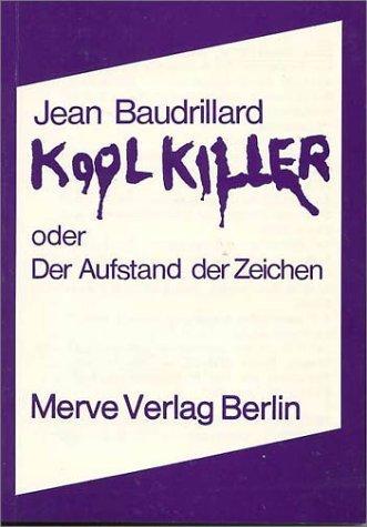 Kool Killer oder Der Aufstand der Zeichen (Allemand, Jean Baudrillard, 2010)