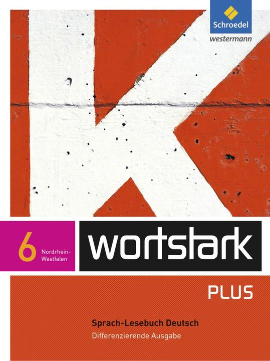Produktbild wortstark Plus / wortstark Plus - Differenzierende Ausgabe für Nordrhein-Westfalen 2009 (Deutsch, Gerd Ludwig, Ingrid Hintz, Irmgard Honnef-Becker, Fritz Wiesmann, Simone Depner, 2010)