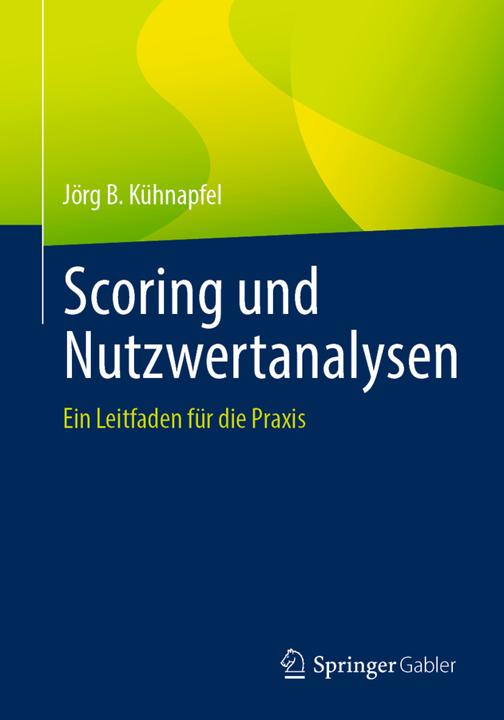 Image du produit Kühnapfel:Scoring und Nutzwertanalysen (Jörg B Kühnapfel, 2021)