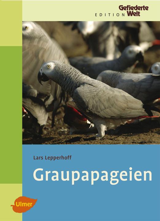 Actual product image Graupapageien (German, Lars Lepperhoff, 2007)