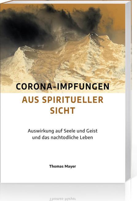 Produktbild Corona-Impfungen aus spiritueller Sicht (Deutsch, Thomas Mayer, 2022)