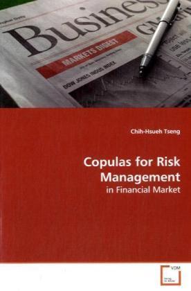 Produktbild Copulas for Risk Management (Chih-Hsueh Tseng, 2009)