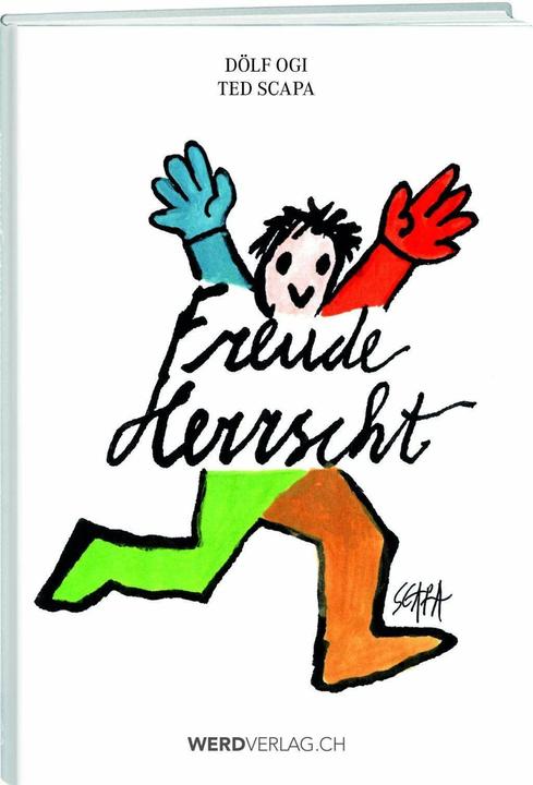 Produktbild Freude herrscht (Deutsch, Adolf Ogi, Ted Scapa, 2016)