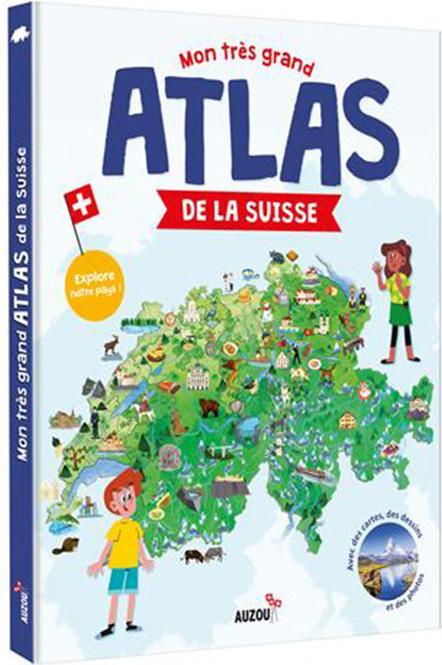 Mon très grand Atlas de Suisse : Ned 2021 (Français, Jobé-Truffer Virginie, Montano Irène, Ugolotti Sara, 2021)