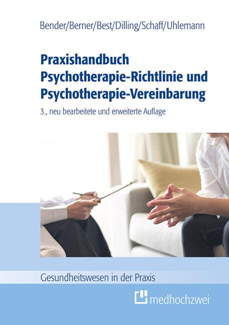 Produktbild Praxishandbuch Psychotherapie-Richtlinie und Psychotherapie-Vereinbarung – Abrechnung (Deutsch, Christa Schaff, Julian Dilling, Thomas Uhlemann, Barbara Berner, Carmen Bender, Dieter Best, 2021)