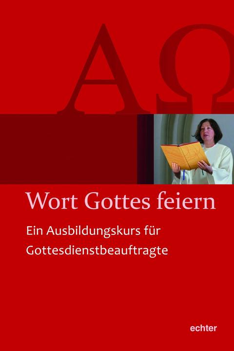 Produktbild Wort Gottes feiern (Deutsch, Liturgiereferat der Diözese Würzburg, Helmut Gabel, 2019)
