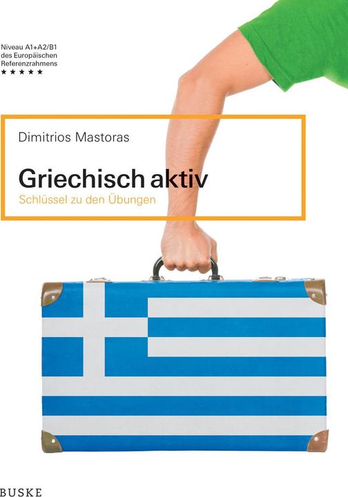 Immagine prodotto Griechisch aktiv - Schlüssel zu den Übungen (Tedesco, Greco, Dimitrios Mastoras, 2021)