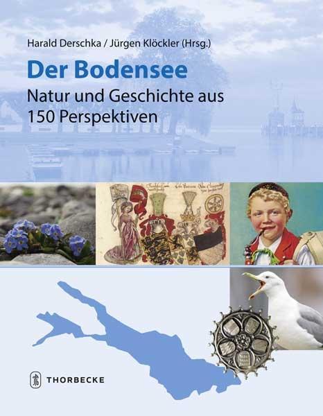 Produktbild Der Bodensee - Natur und Geschichte aus 150 Perspektiven (Deutsch, Harald Derschka, Harald Klckler, 2019)