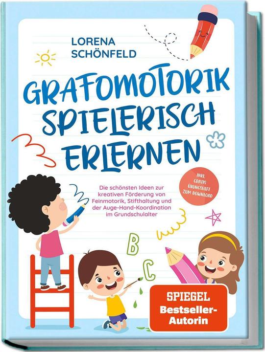 Actual product image Grafomotorik spielerisch erlernen: Die schönsten Ideen zur kreativen Förderung von Feinmotorik, Stif (German, Charlotte Davis, 2024)