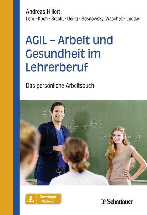 Produktbild AGIL - Arbeit und Gesundheit im Lehrerberuf (Deutsch, Andreas Hillert, Dirk Lehr, Stefan Koch, Stefan Ueing, Maren Maria Bracht, Nadia Sosnowsky-Waschek, Kristina Ldtke, 2019)