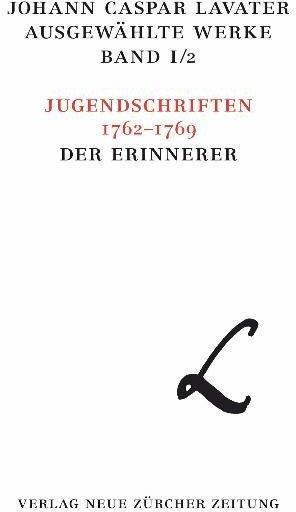 Produktbild Johann Caspar Lavater. Ausgewählte Werke / Johann Caspar Lavater, Ausgewählte Werke, Band I/2 (Deutsch, 2009)