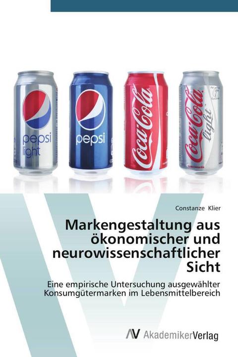 Immagine prodotto Markengestaltung aus ökonomischer und neurowissenschaftlicher Sicht (Constanze Klier, 2014)