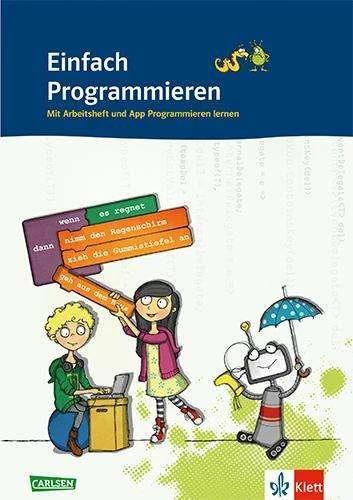 Produktbild Einfach programmieren. Klasse 5/6. Mit Arbeitsheft und App Programmieren lernen (Deutsch, 2023)