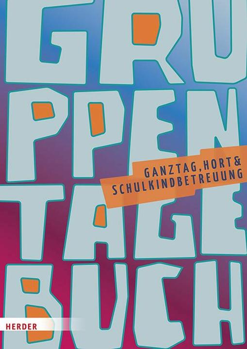 Gruppentagebuch, Ganztag, Hort, Schulkindbetreuung (Deutsch)
