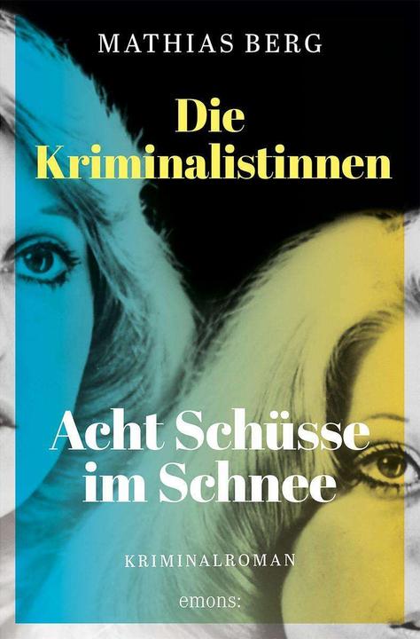 Image du produit Die Kriminalistinnen. Acht Schüsse im Schnee (Allemand, Amoncellement, Mathias, 2024)