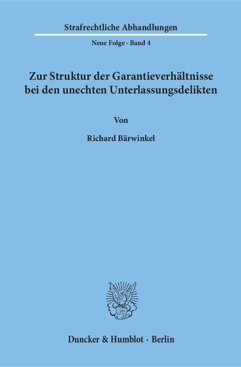 Immagine prodotto Zur Struktur der Garantieverhältnisse bei den unechten Unterlassungsdelikten. (Tedesco, Richard Bärwinkel, 1968)