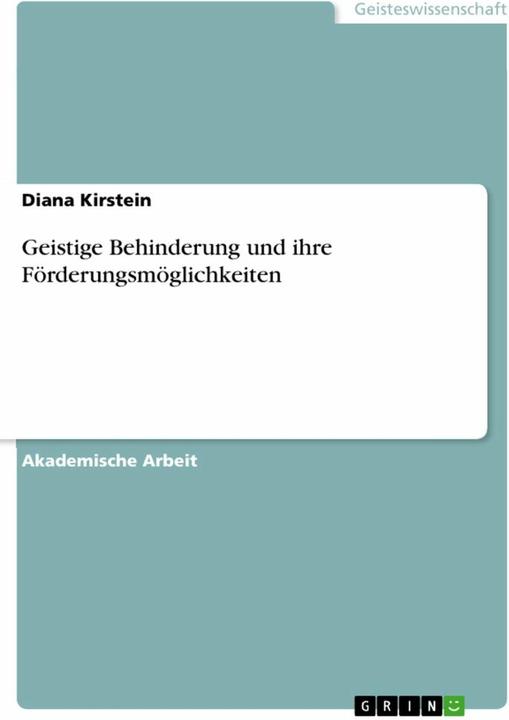 Actual product image Geistige Behinderung und ihre Förderungsmöglichkeiten (German, Diana Kirstein, 2017)