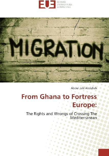 Actual product image From Ghana to Fortress Europe: (Abdul-Jalil Abdallah, 2017)