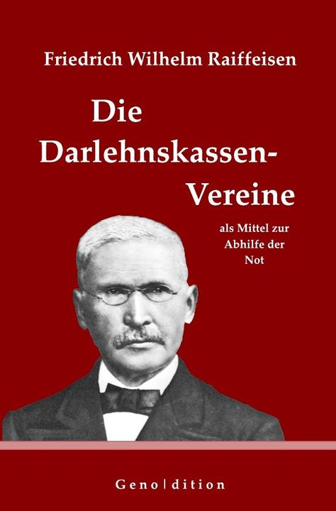 Produktbild Friedrich Wilhelm Raiffeisen: Die Darlehnskassen-Vereine als Mittel zur Abhilfe der Not (Marvin Brendel, 2017)