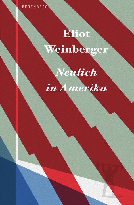 Actual product image Neulich in Amerika (German, Eliot Weinberger, Beatrice Fassbender, Elke Schönfeld, Peter Torberg, 2020)