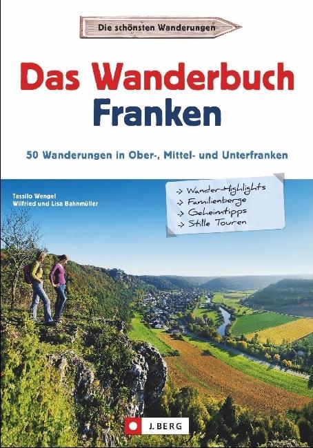 Produktbild Das Wanderbuch Franken (Deutsch, Tassilo Wengel, Lisa Bahnmüller, Wilfried Bahnmüller, 2020)