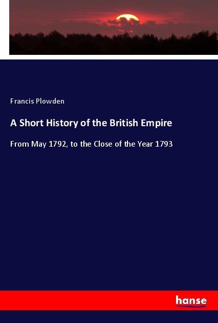 Actual product image A Short History of the British Empire (German, Francis Plowden, 2017)